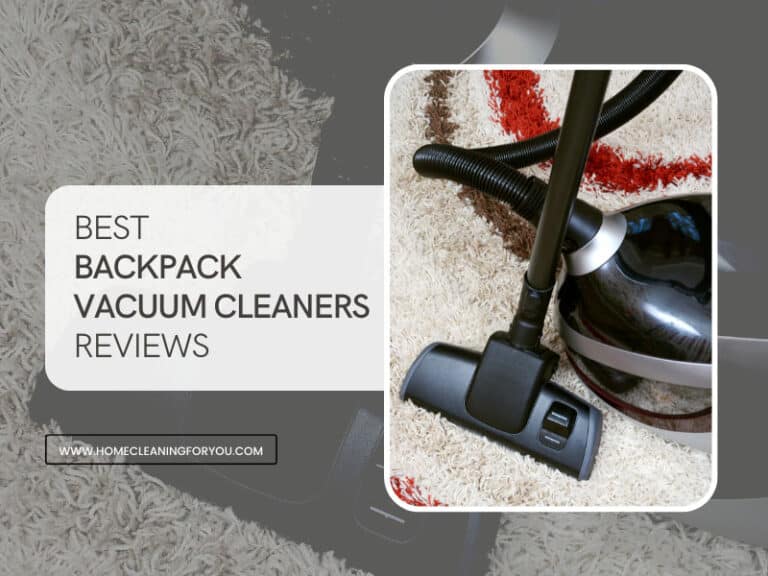 Top 15 Best Backpack Vacuum Cleaners Reviews 2024