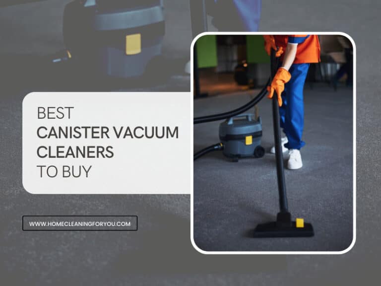 Top 15 Best Canister Vacuum Cleaners To Buy 2024