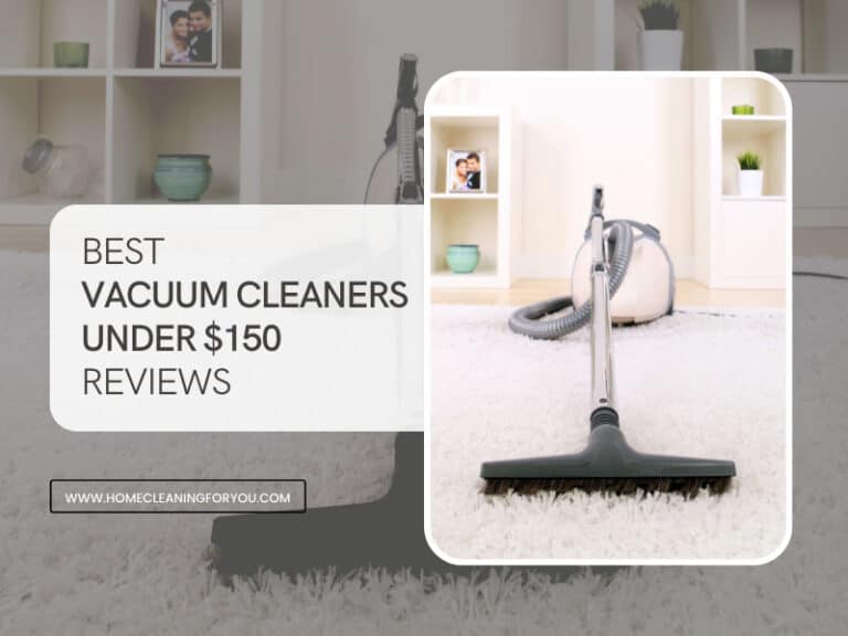 Best Vacuum Cleaners Under 150