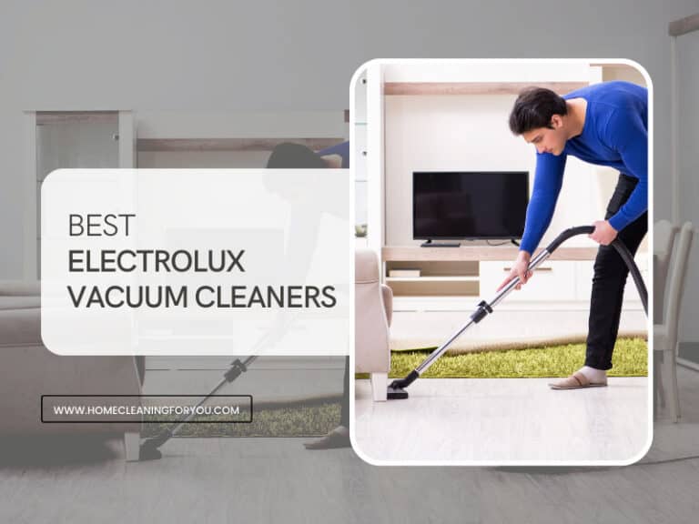 Top 8 Best Electrolux Vacuum Cleaners 2024