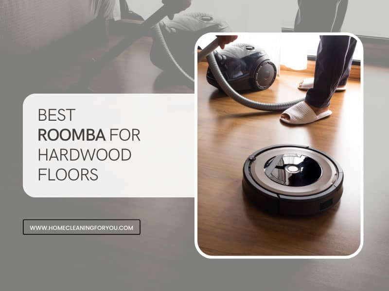 Best Roomba For Hardwood Floors