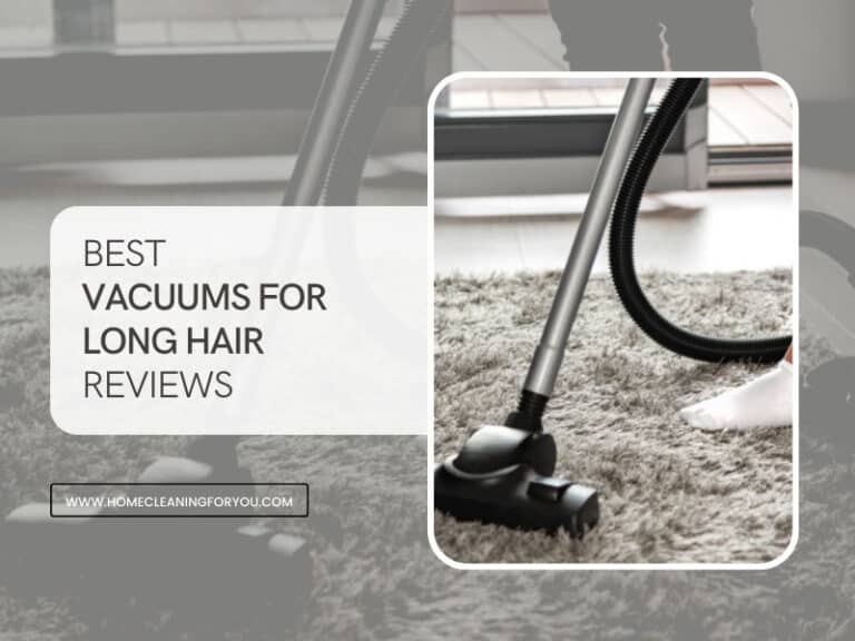 Top 17 Best Vacuums for Long Hair Reviews 2024