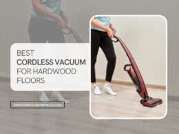 Best Cordless Vacuum For Hardwood Floors