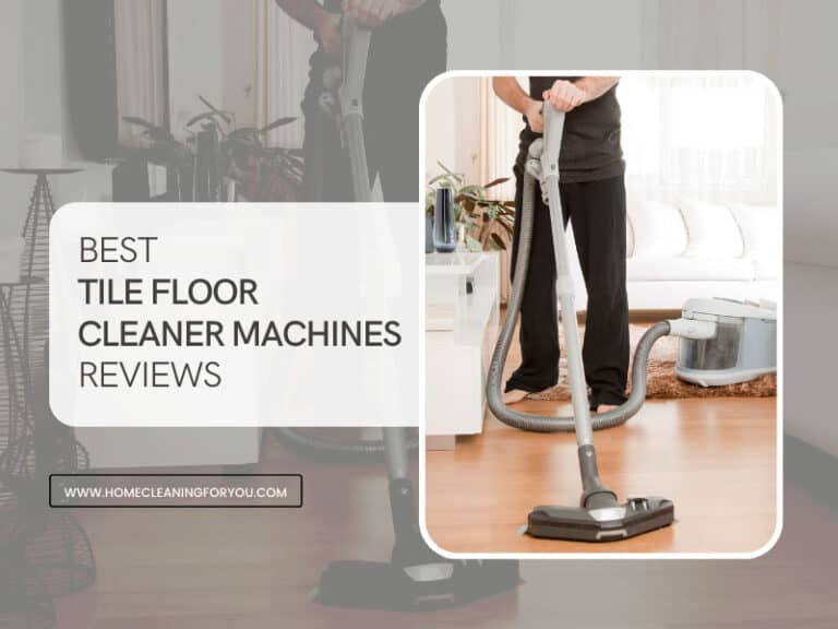 Best Tile Floor Cleaner Machines