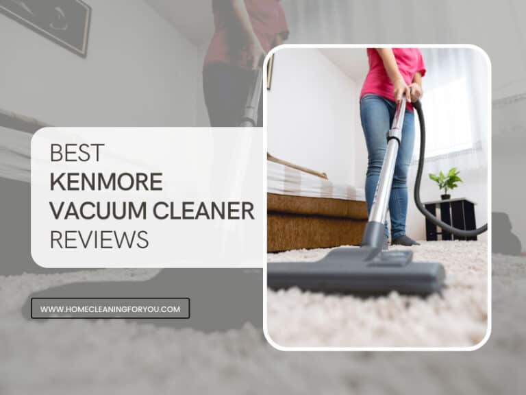 Top 10 Best Kenmore Vacuum Cleaner Reviews 2024