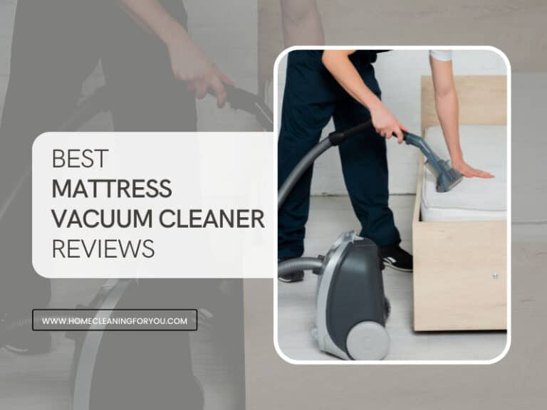 Top 12 Best Mattress Vacuum Cleaner Reviews 2024