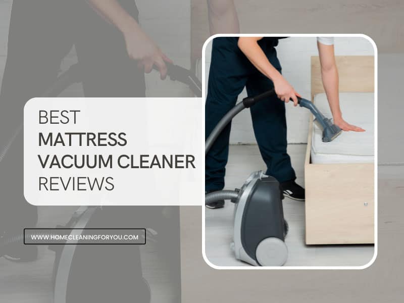 Best Mattress Vacuum Cleaners