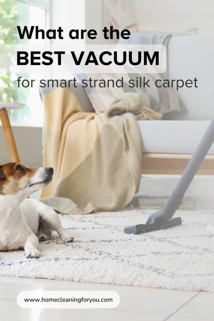 Best Vacuum For Smart Strand Silk Carpet