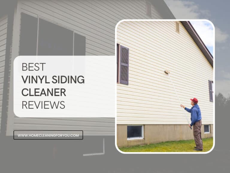 Top 15 Best Vinyl Siding Cleaner Reviews 2024