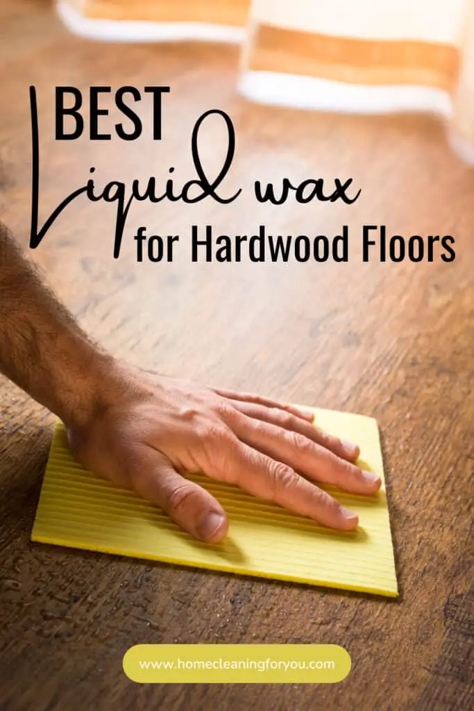 Best Liquid Wax For Hardwood Floors