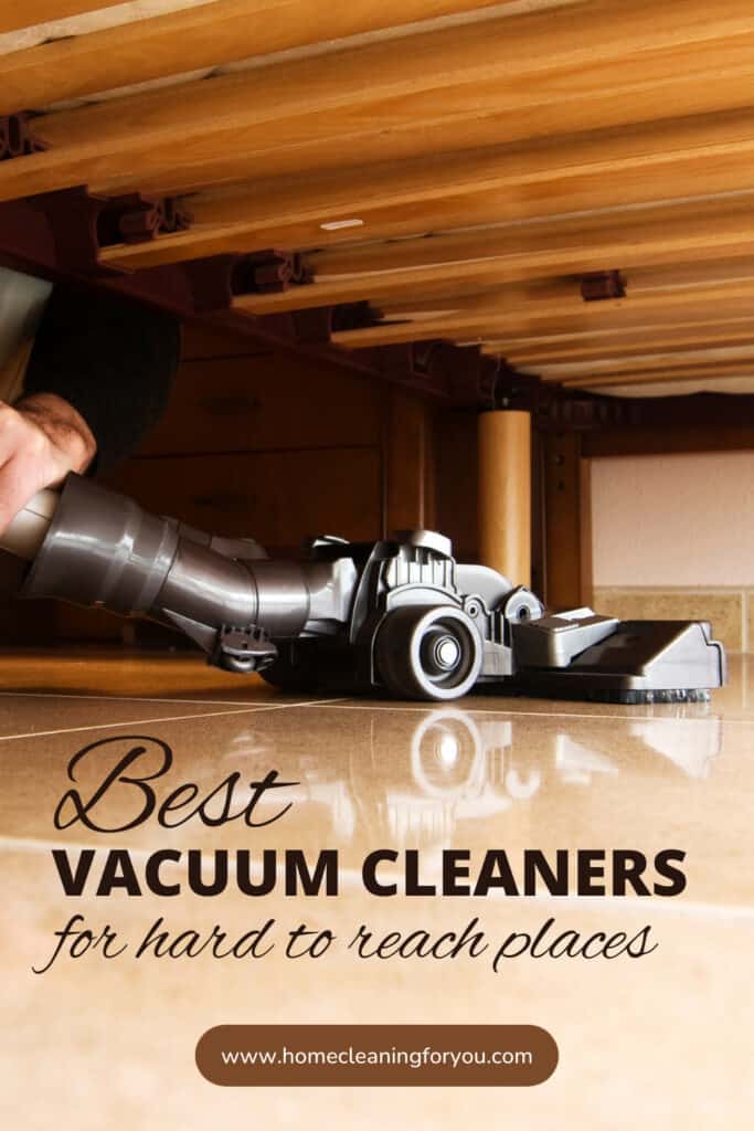Best Vacuum Cleaners For Hard To Reach Places