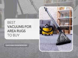 Best Vacuums For Area Rugs