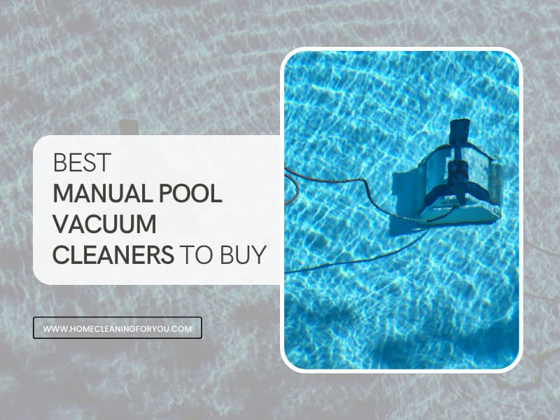 Best Manual Pool Vacuums