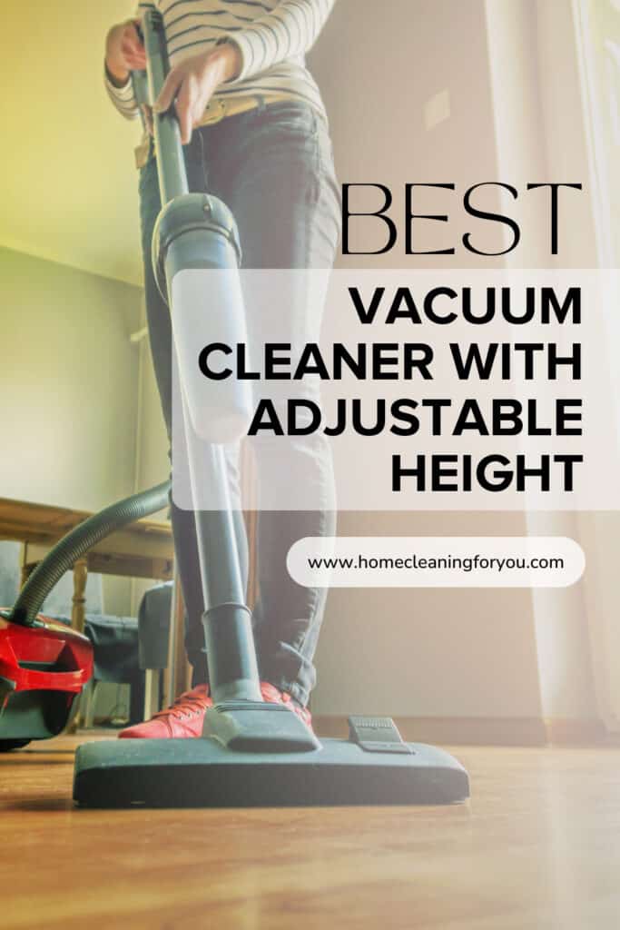 Top 15 Best Vacuum Cleaner with Adjustable Height 2022