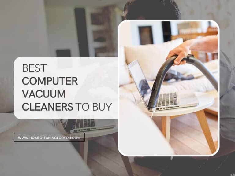 Top 15 Best Computer Vacuum Cleaners to Buy 2024