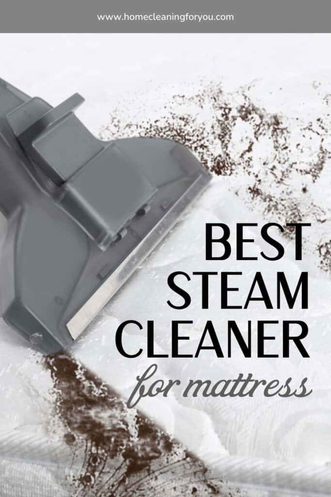 Best Steam Cleaner For Mattress