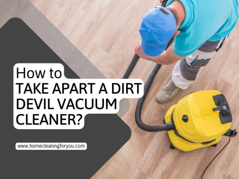 How To Take Apart A Dirt Devil Vacuum Cleaner