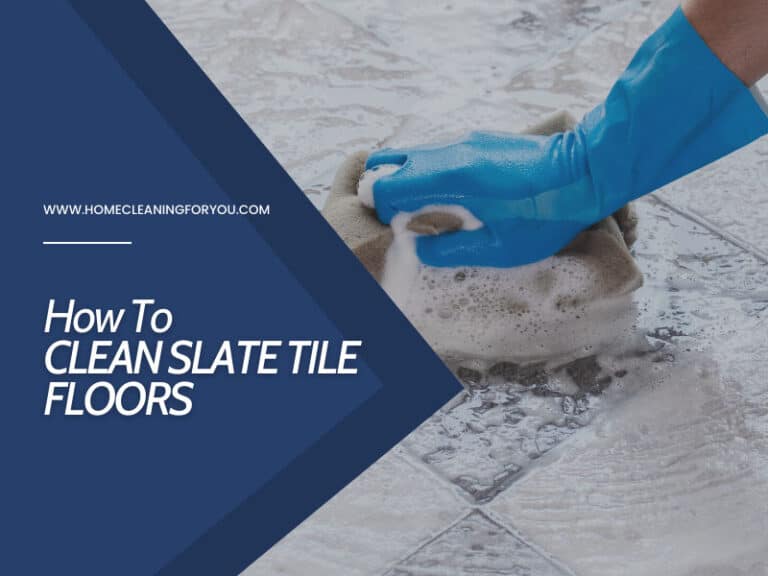 How To Clean Slate Tile Floors: The Ultimate Guide In 2024