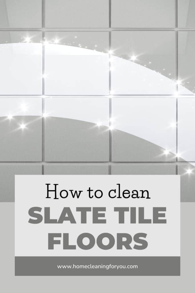 How To Clean Slate Tile Floors