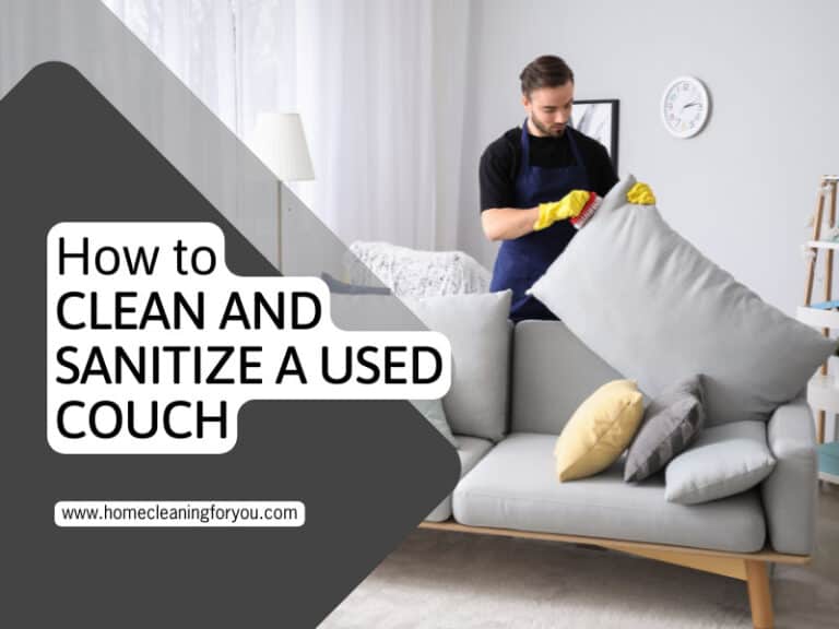 How To Clean And Sanitize A Used Couch: A Step-by-Step Guide
