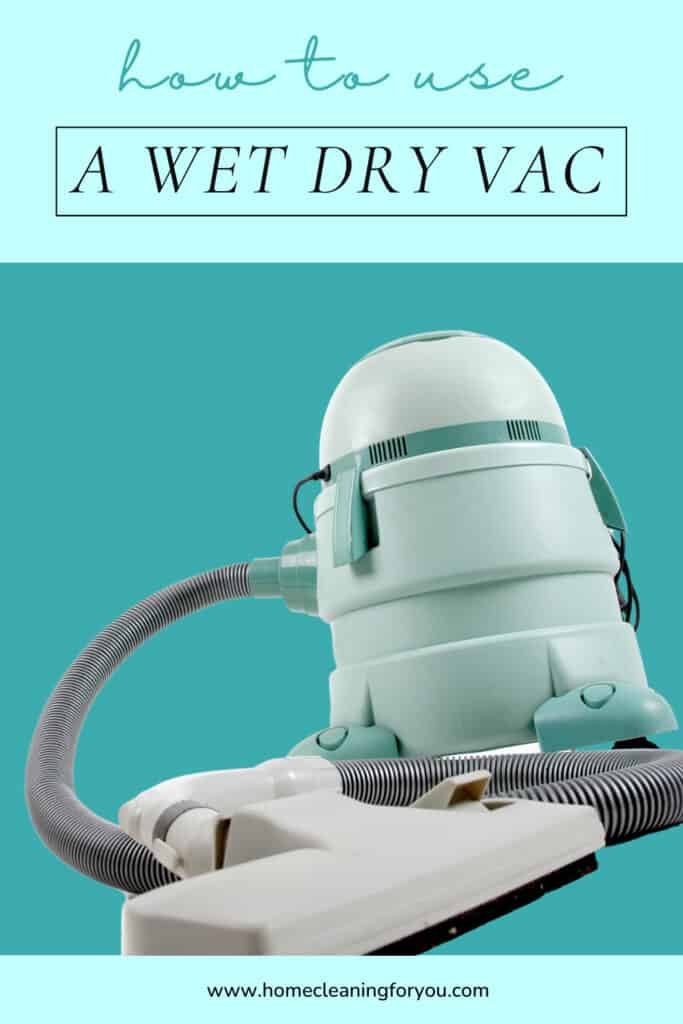 How To Use A Wet Dry Vac