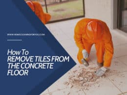 Remove Tiles From The Concrete Floors