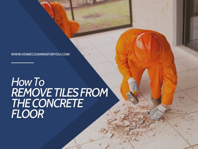 How To Remove Tiles From The Concrete Floor 2024