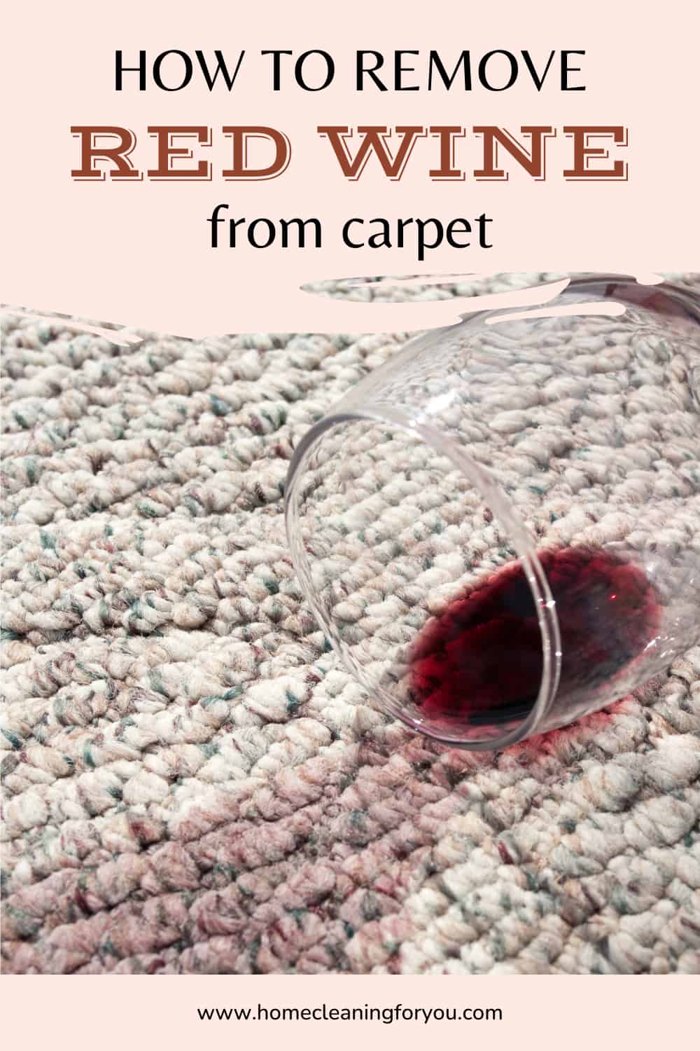 How To Remove Red Wine From Carpet Effective Guides For 2024