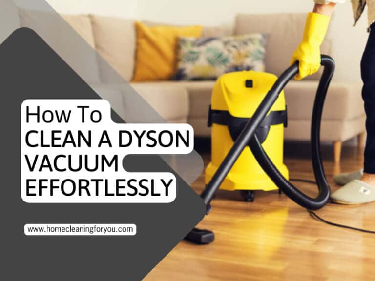 How To Clean A Dyson Vacuum Effortlessly 2024