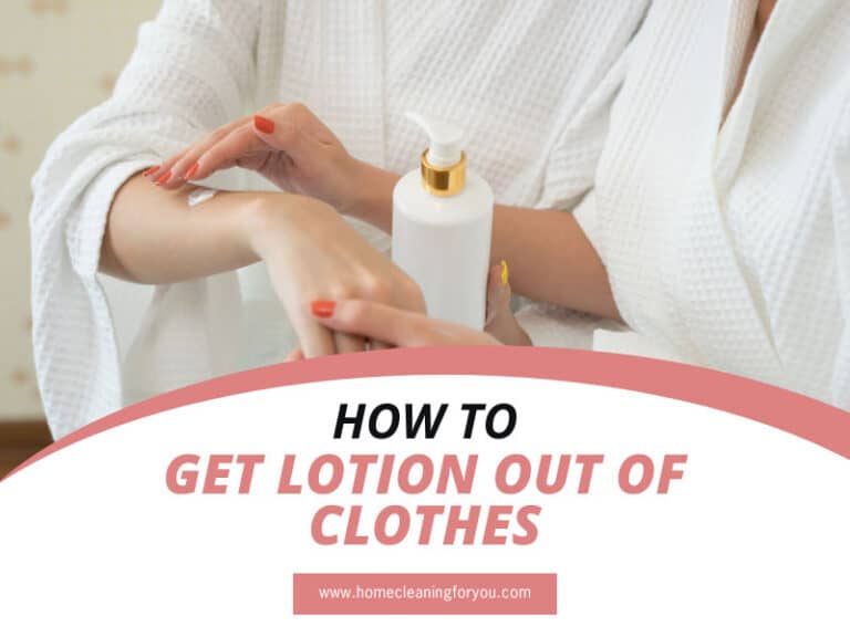 How To Get Lotion Out Of Clothes
