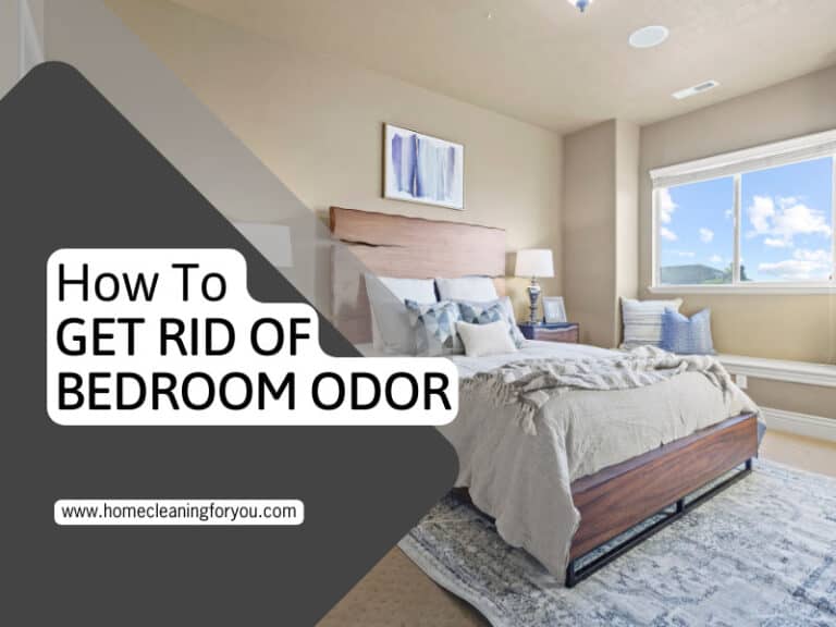 How To Get Rid Of Bedroom Odor