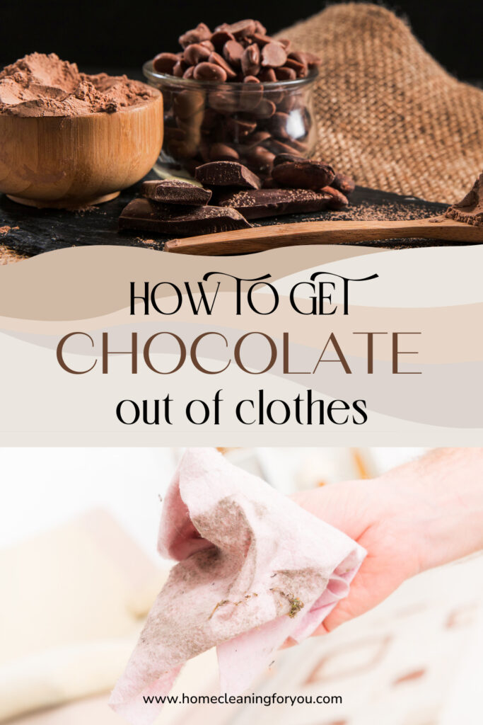How To Get Chocolate Out Of Clothes