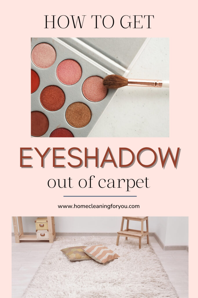 How To Get Eyeshadow Out Of Carpet