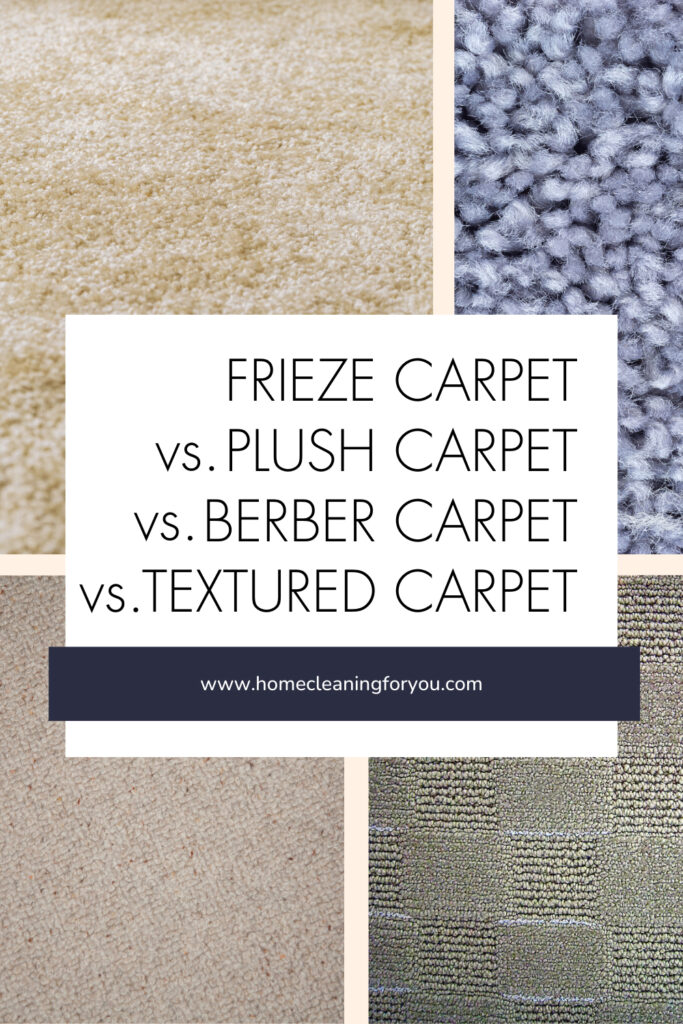 Frieze Carpet Vs Plush Carpet Vs Berber Carpet Vs Textured Carpet