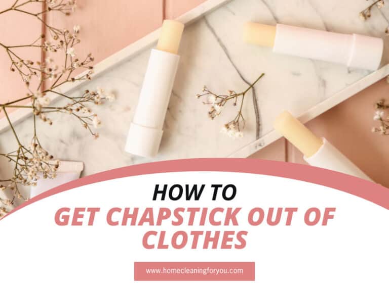 How To Get ChapStick Out Of Clothes: Laundry Guide 2024