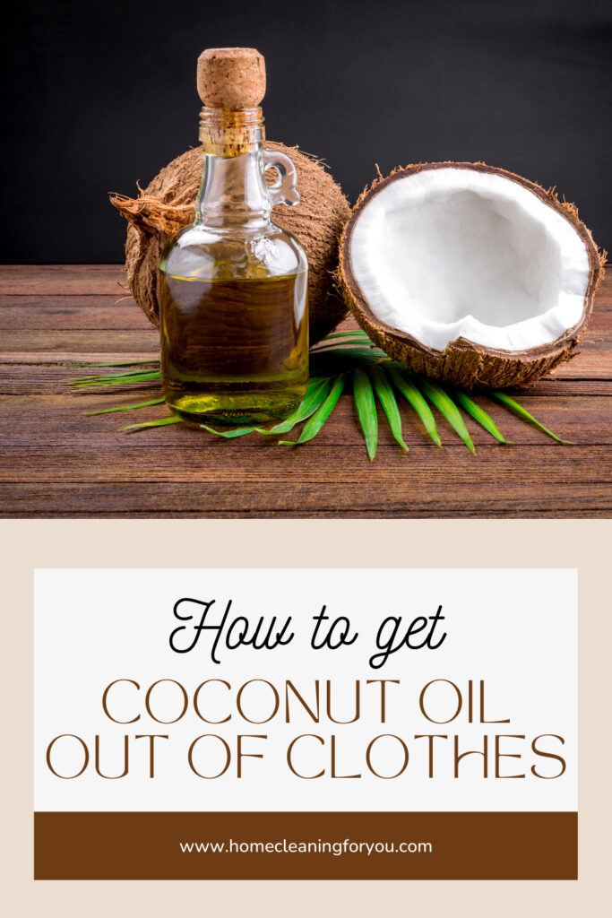 How To Get Coconut Oil Out Of Clothes