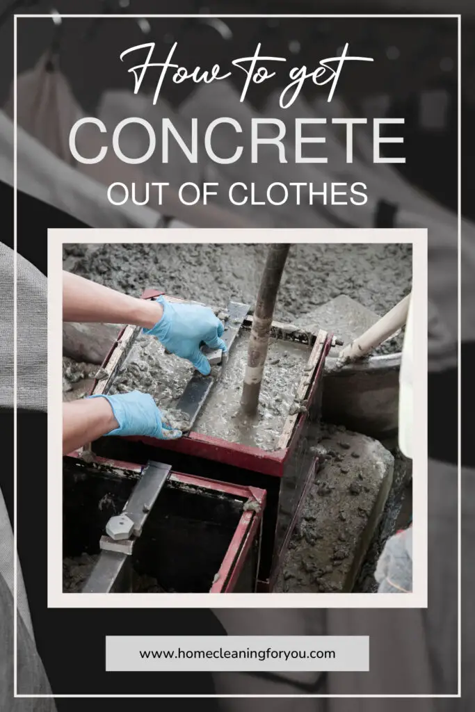 How To Get Concrete Out Of Clothes