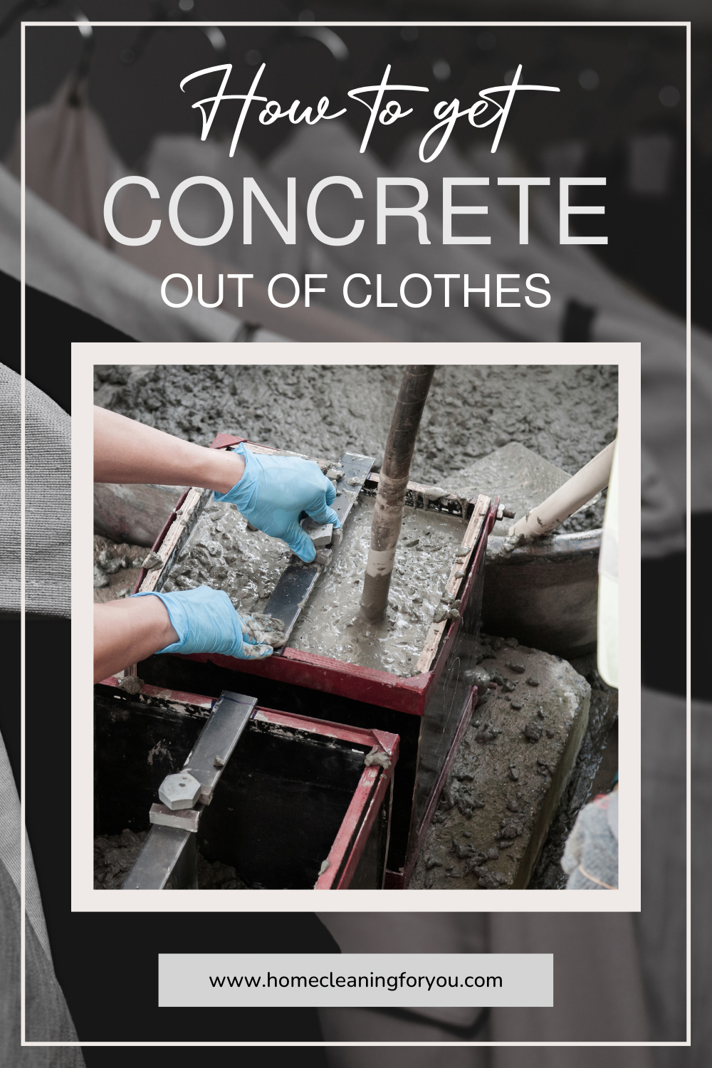 How To Get Concrete Out Of Clothes MustTry Tips 2024