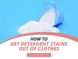 How To Get Detergent Stains Out Of Clothes