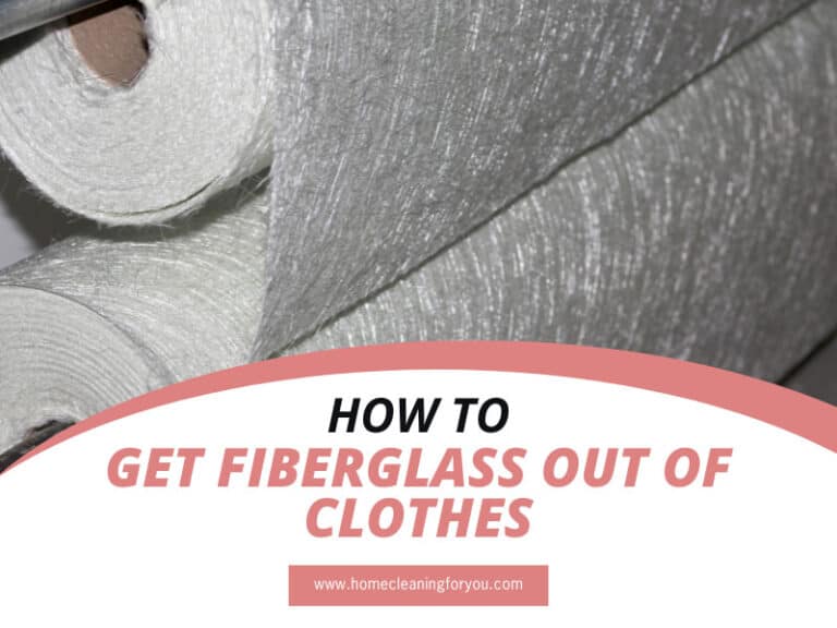 How To Get Fiberglass Out Of Clothes