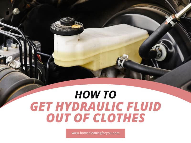 How To Get Hydraulic Fluid Out Of Clothes