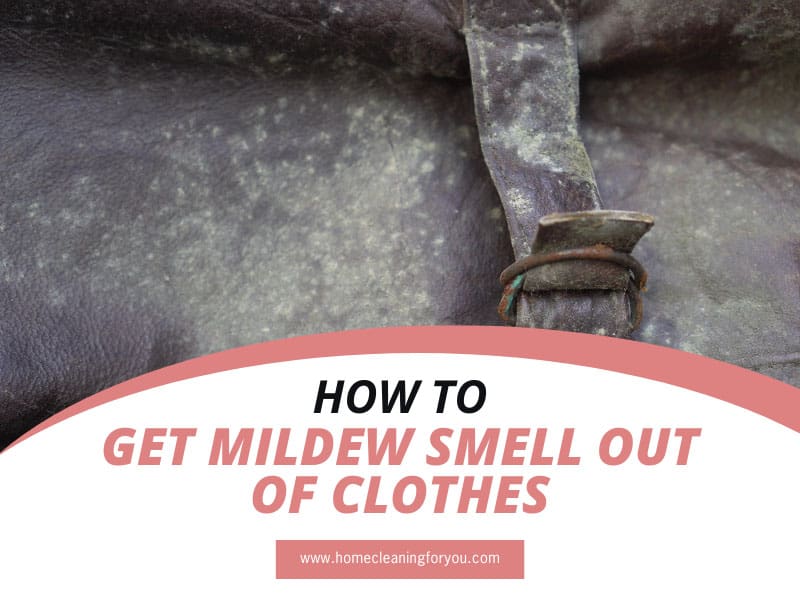 How To Get Mildew Smell Out Of Clothes