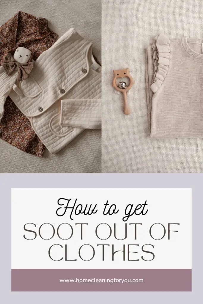 How To Get Soot Out Of Clothes