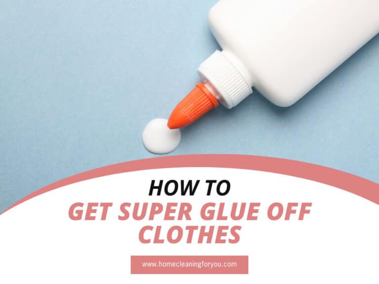 How To Get Super Glue Off Clothes