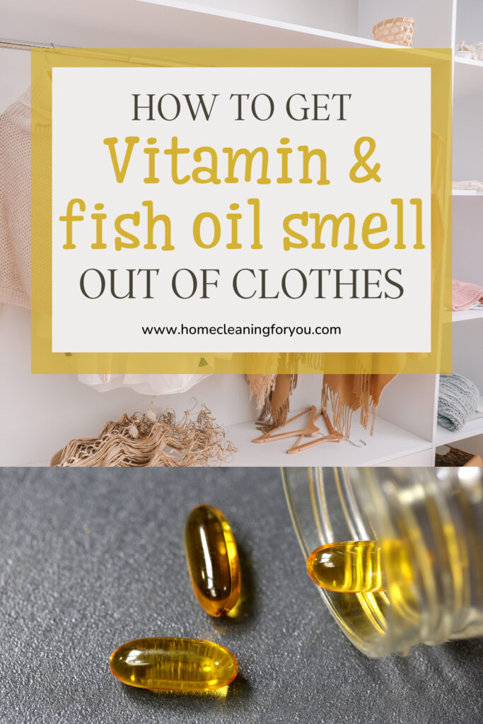 How To Get Vitamin And Fish Oil Smell Out Of Clothes