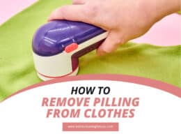 How To Remove Pilling From Clothes