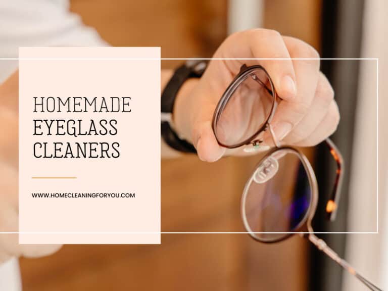 Homemade Eyeglass Cleaners – Simple Guideline 2024