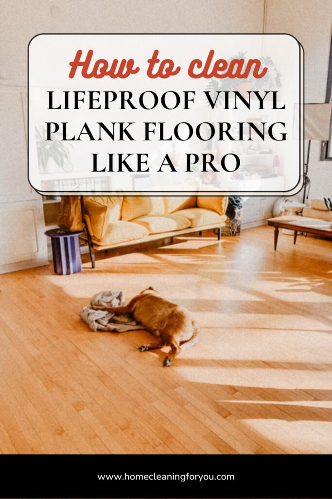 How To Clean LifeProof Vinyl Plank Flooring