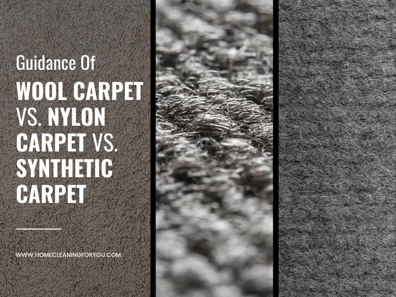 Wool Carpet Vs Nylon Carpet Vs Synthetic Carpet