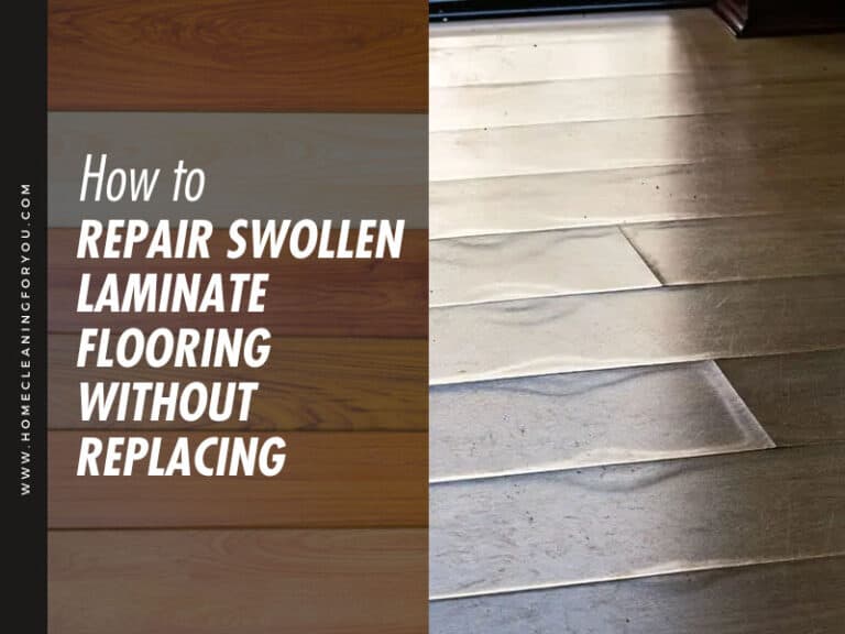 How To Repair Swollen Laminate Flooring Without Replacing 2024